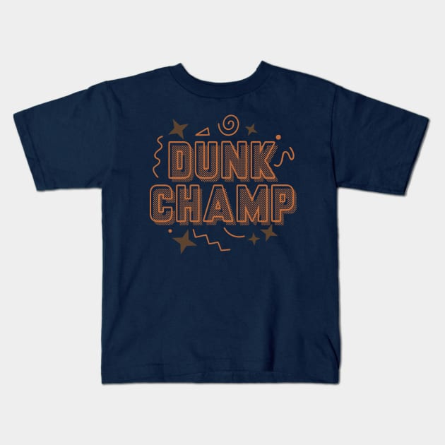 Dunk Champ Cider Kids T-Shirt by funandgames